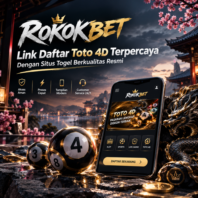 ROKOKBET : Link Daftar Toto 4D Terpercaya Dengan Situs Togel Berkualitas Resmi